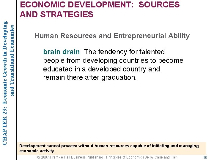 CHAPTER 23: Economic Growth in Developing and Transitional Economies ECONOMIC DEVELOPMENT: SOURCES AND STRATEGIES