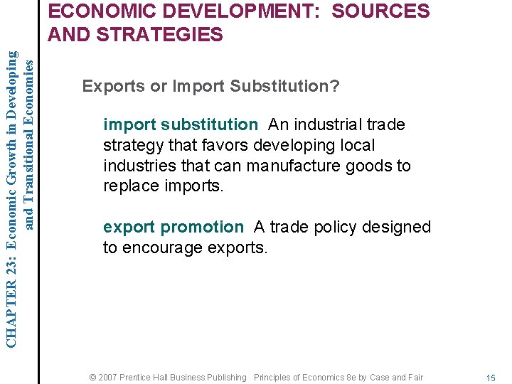 CHAPTER 23: Economic Growth in Developing and Transitional Economies ECONOMIC DEVELOPMENT: SOURCES AND STRATEGIES