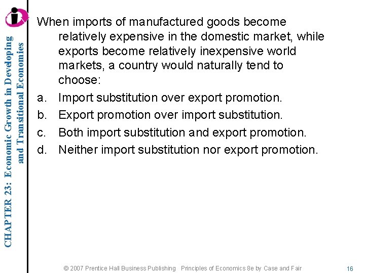 CHAPTER 23: Economic Growth in Developing and Transitional Economies When imports of manufactured goods