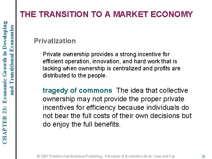 CHAPTER 23: Economic Growth in Developing and Transitional Economies THE TRANSITION TO A MARKET