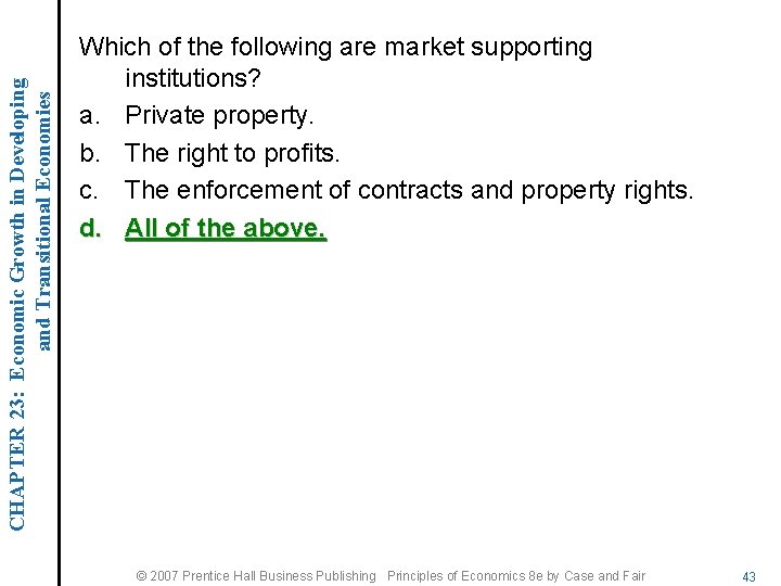 CHAPTER 23: Economic Growth in Developing and Transitional Economies Which of the following are