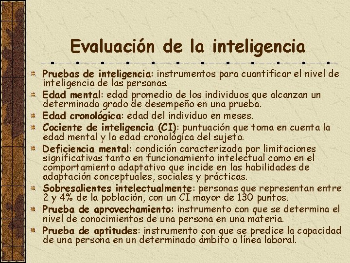 Evaluación de la inteligencia Pruebas de inteligencia: instrumentos para cuantificar el nivel de inteligencia
