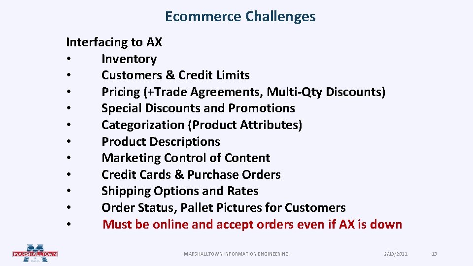 Ecommerce Challenges Interfacing to AX • Inventory • Customers & Credit Limits • Pricing Ecommerce Challenges Interfacing to AX • Inventory • Customers & Credit Limits • Pricing