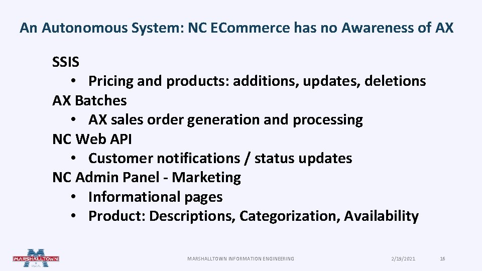 An Autonomous System: NC ECommerce has no Awareness of AX SSIS • Pricing and An Autonomous System: NC ECommerce has no Awareness of AX SSIS • Pricing and