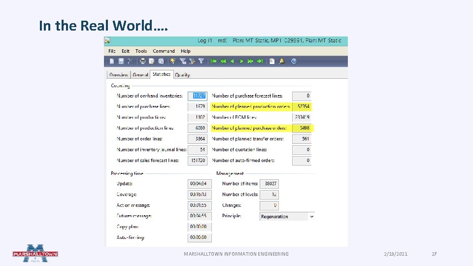 In the Real World…. MARSHALLTOWN INFORMATION ENGINEERING 2/19/2021 27 In the Real World…. MARSHALLTOWN INFORMATION ENGINEERING 2/19/2021 27