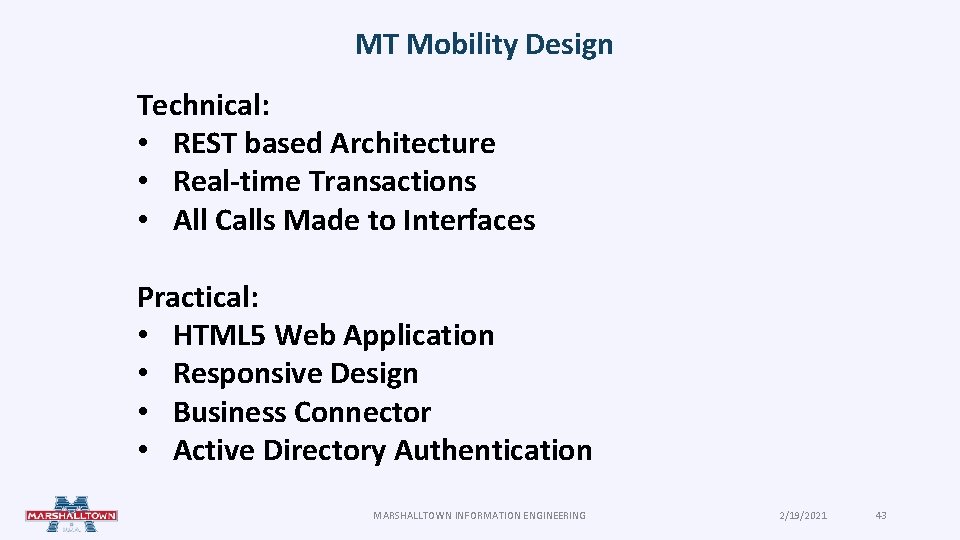 MT Mobility Design Technical: • REST based Architecture • Real-time Transactions • All Calls MT Mobility Design Technical: • REST based Architecture • Real-time Transactions • All Calls