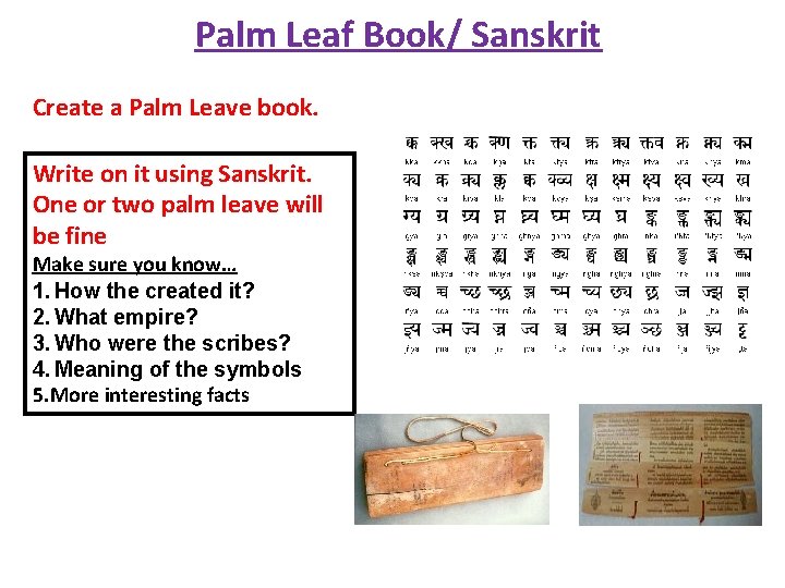 Palm Leaf Book/ Sanskrit Create a Palm Leave book. Write on it using Sanskrit.