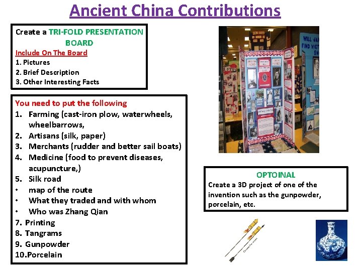 Ancient China Contributions Create a TRI-FOLD PRESENTATION BOARD Include On The Board 1. Pictures