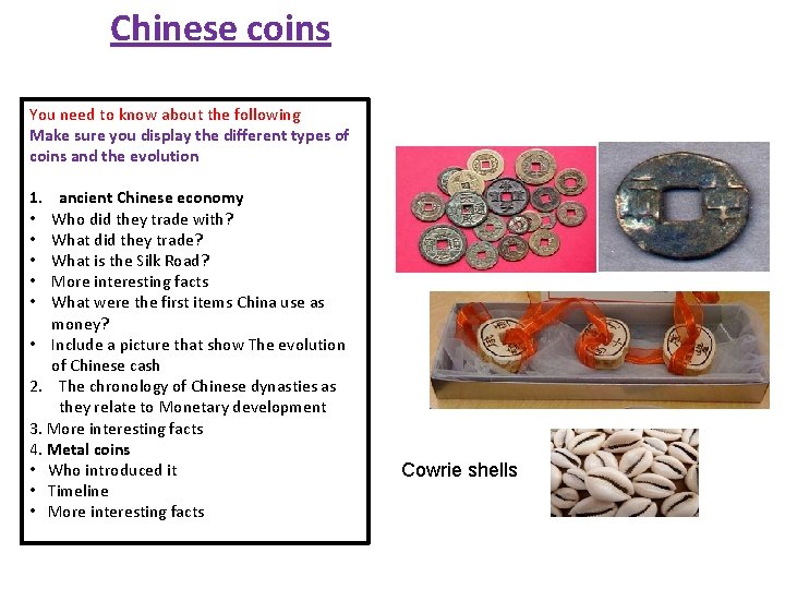 Chinese coins You need to know about the following Make sure you display the
