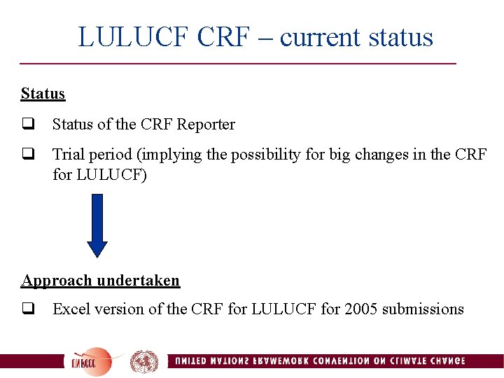 LULUCF CRF – current status Status q Status of the CRF Reporter q Trial