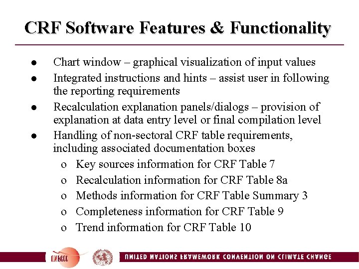 CRF Software Features & Functionality l l Chart window – graphical visualization of input