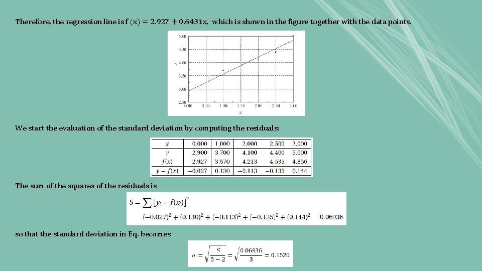 Therefore, the regression line is f (x) = 2. 927 + 0. 6431 x, Therefore, the regression line is f (x) = 2. 927 + 0. 6431 x,