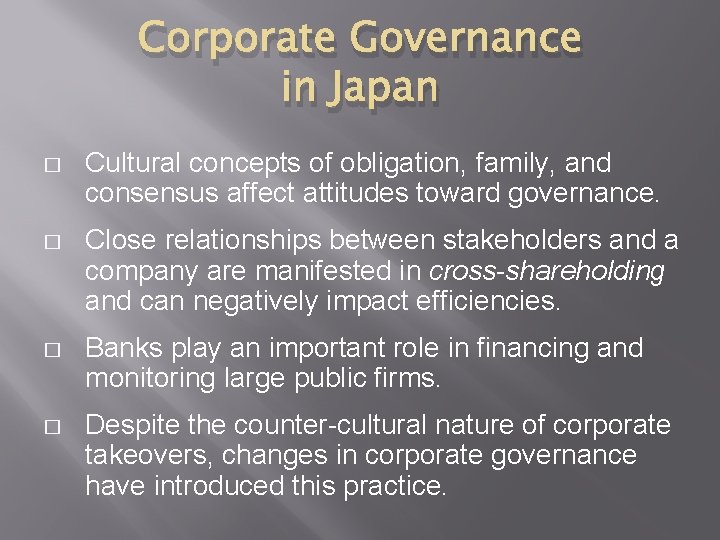 Corporate Governance in Japan � Cultural concepts of obligation, family, and consensus affect attitudes