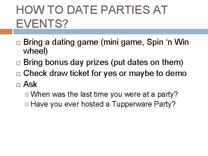 HOW TO DATE PARTIES AT EVENTS? Bring a dating game (mini game, Spin ‘n
