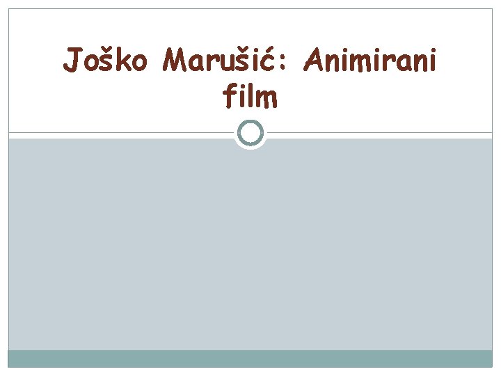 Joško Marušić: Animirani film 