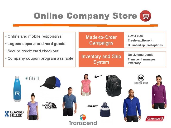 Online Company Store • Online and mobile responsive • Logoed apparel and hard goods