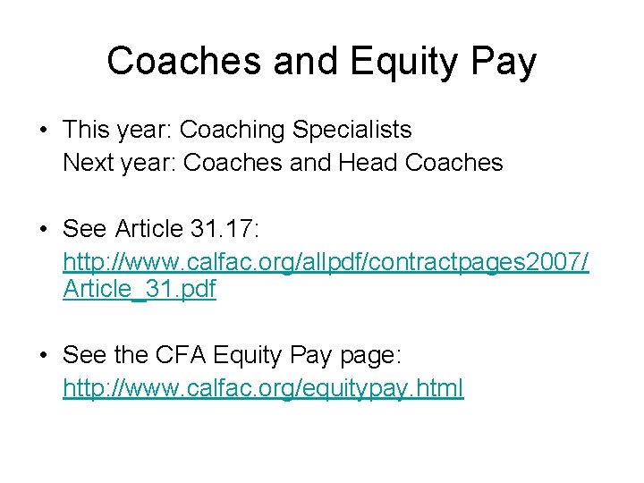 Coaches and Equity Pay • This year: Coaching Specialists Next year: Coaches and Head