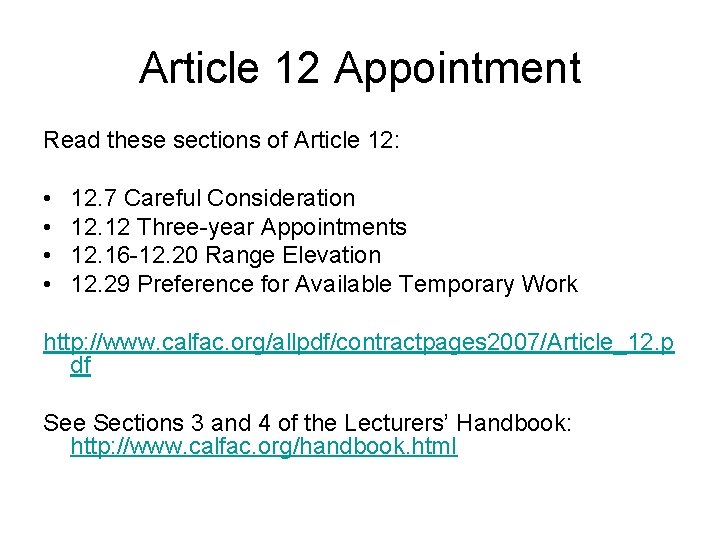 Article 12 Appointment Read these sections of Article 12: • • 12. 7 Careful