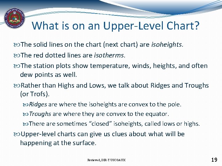 What is on an Upper-Level Chart? The solid lines on the chart (next chart)
