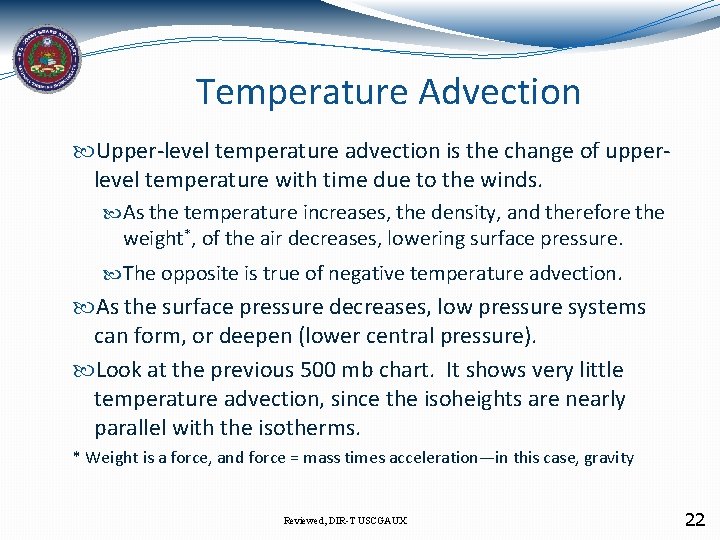 Temperature Advection Upper-level temperature advection is the change of upperlevel temperature with time due