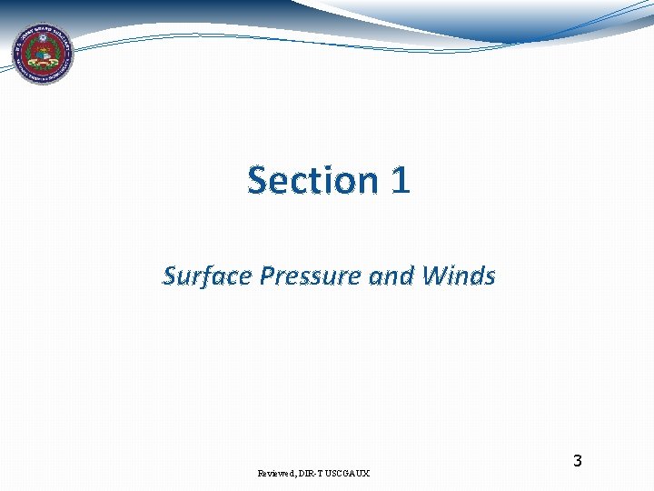 Section 1 Surface Pressure and Winds Reviewed, DIR-T USCGAUX 3 