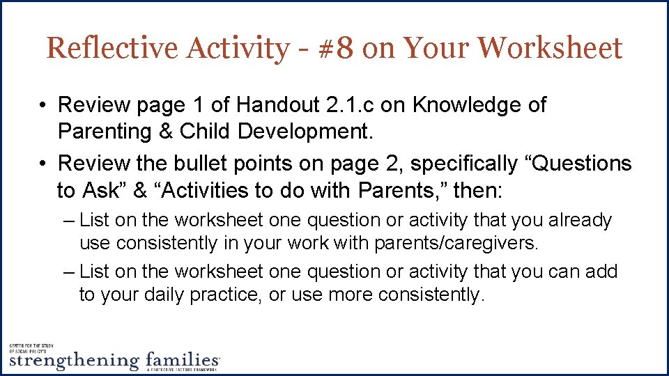 Reflective Activity - #8 on Your Worksheet • Review page 1 of Handout 2.