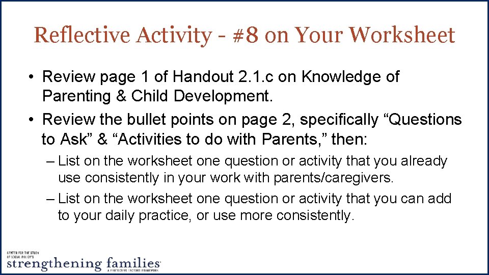 Reflective Activity - #8 on Your Worksheet • Review page 1 of Handout 2.