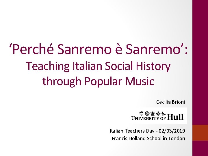 ‘Perché Sanremo è Sanremo’: Teaching Italian Social History through Popular Music Cecilia Brioni Italian