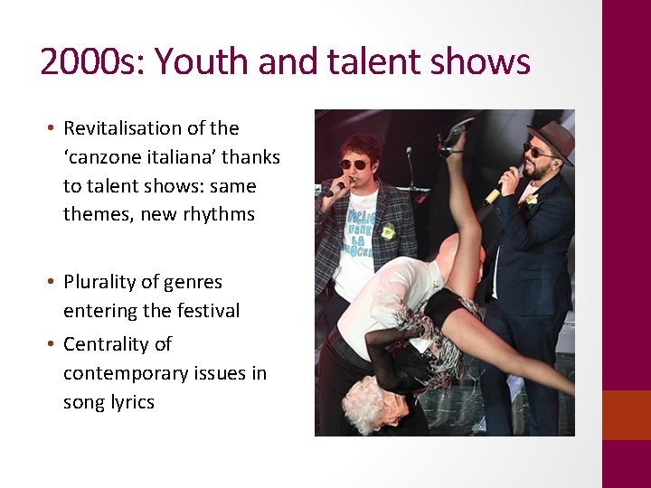 2000 s: Youth and talent shows • Revitalisation of the ‘canzone italiana’ thanks to