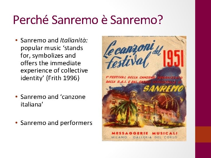 Perché Sanremo è Sanremo? • Sanremo and Italianità: popular music ‘stands for, symbolizes and
