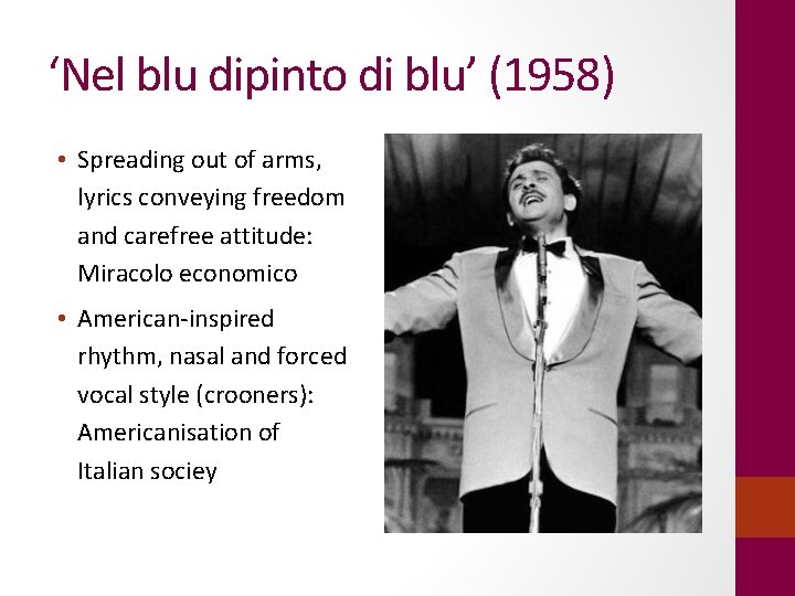 ‘Nel blu dipinto di blu’ (1958) • Spreading out of arms, lyrics conveying freedom
