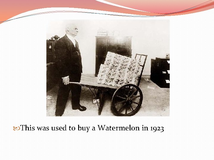  This was used to buy a Watermelon in 1923 