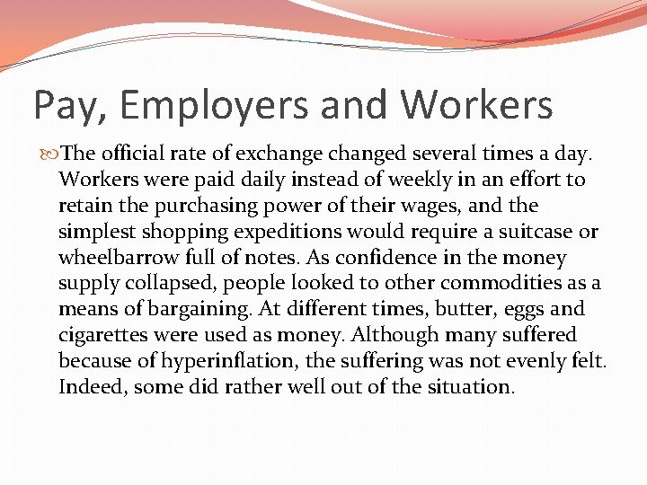 Pay, Employers and Workers The official rate of exchanged several times a day. Workers