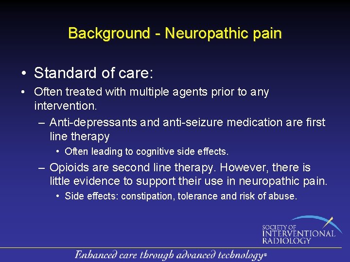 Background - Neuropathic pain • Standard of care: • Often treated with multiple agents Background - Neuropathic pain • Standard of care: • Often treated with multiple agents