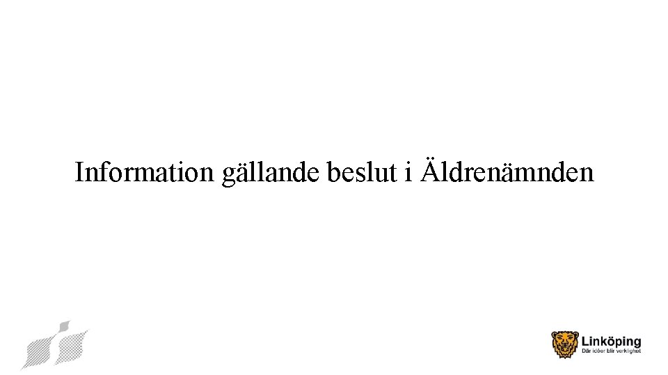 Information gällande beslut i Äldrenämnden 