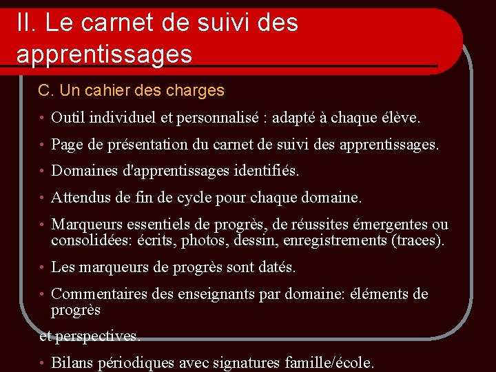 II. Le carnet de suivi des apprentissages C. Un cahier des charges • Outil