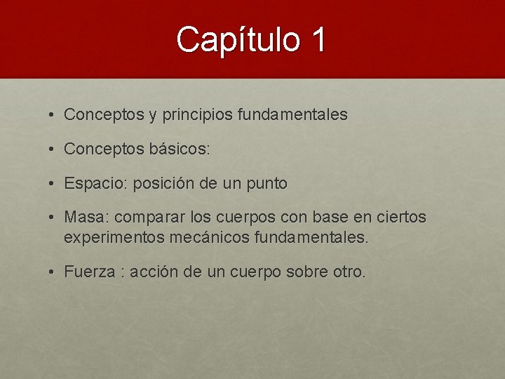 Capítulo 1 • Conceptos y principios fundamentales • Conceptos básicos: • Espacio: posición de