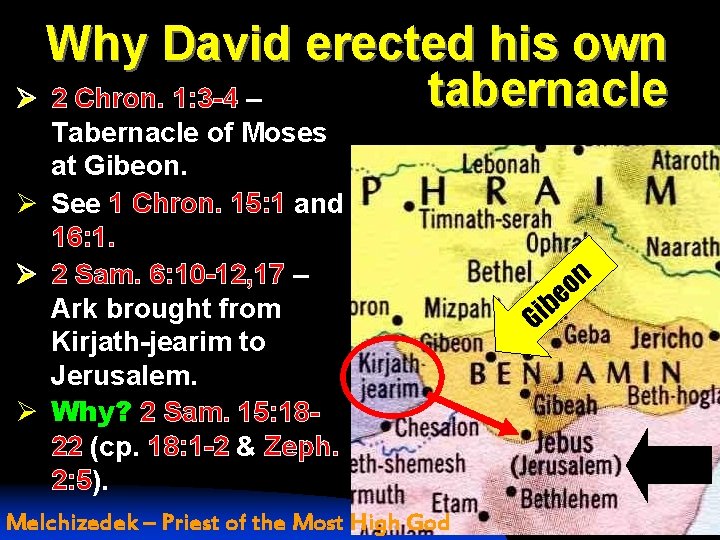 Why David erected his own tabernacle Ø 2 Chron. 1: 3 -4 – Tabernacle