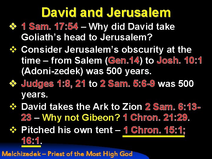 David and Jerusalem v 1 Sam. 17: 54 – Why did David take Goliath’s