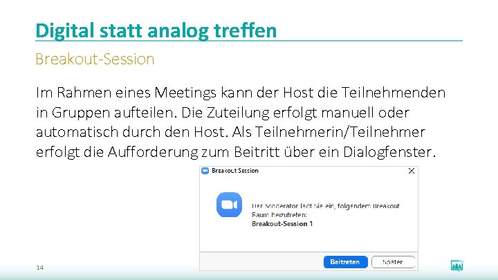 Digital statt analog treffen Breakout-Session Im Rahmen eines Meetings kann der Host die Teilnehmenden