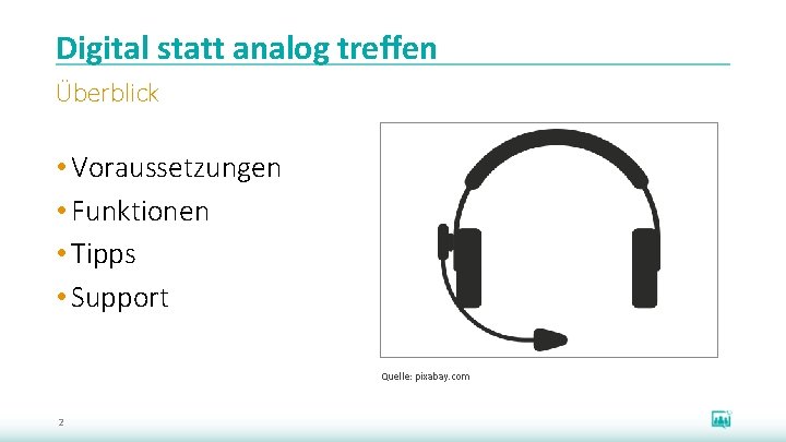 Digital statt analog treffen Überblick • Voraussetzungen • Funktionen • Tipps • Support Quelle: