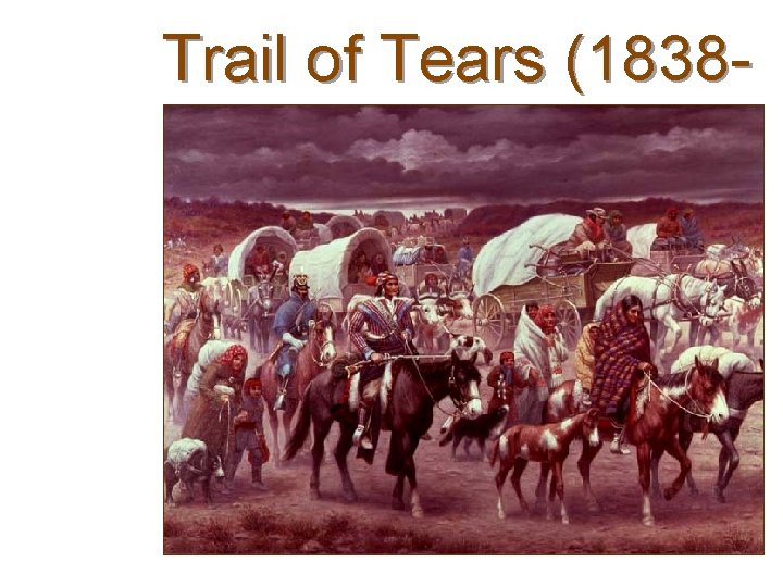 Trail of Tears (18381839) 