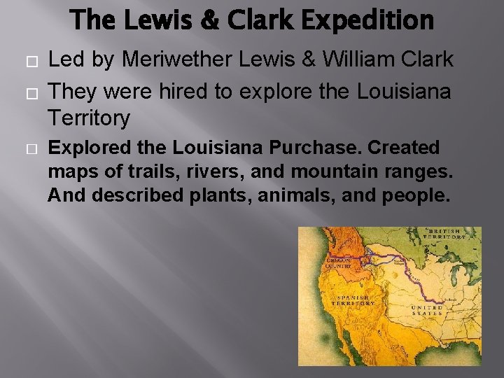 The Lewis & Clark Expedition � � � Led by Meriwether Lewis & William