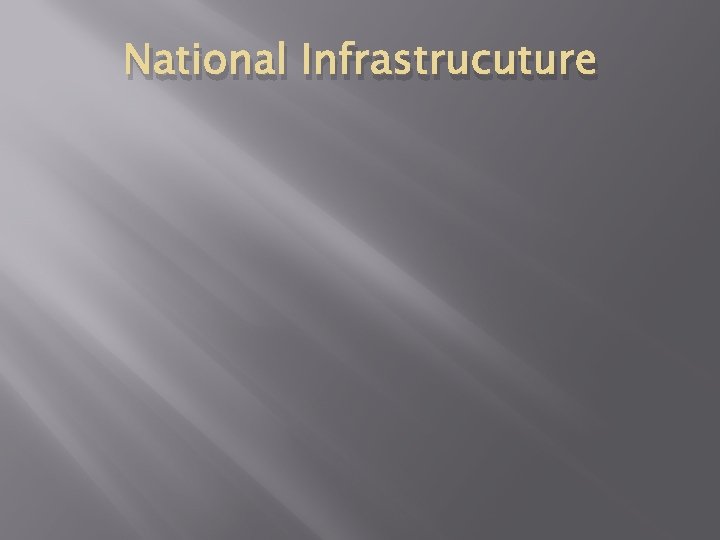 National Infrastrucuture 