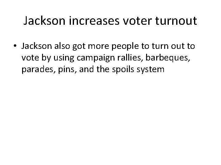 Jackson increases voter turnout • Jackson also got more people to turn out to