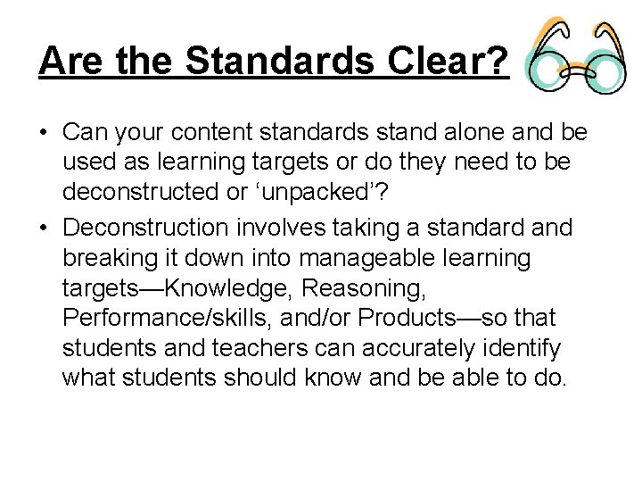 Are the Standards Clear? • Can your content standards stand alone and be used