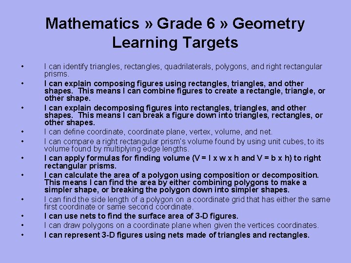 Mathematics » Grade 6 » Geometry Learning Targets • • • I can identify