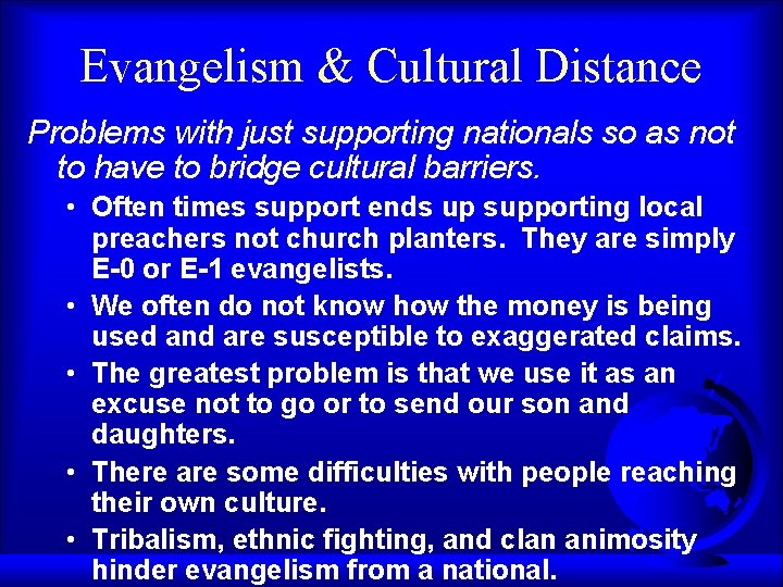 Evangelism & Cultural Distance Problems with just supporting nationals so as not to have