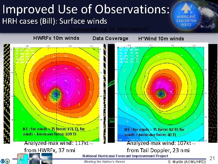 Improved Use of Observations: HRH cases (Bill): Surface winds Hurricane Bill Aug. 19, 2009