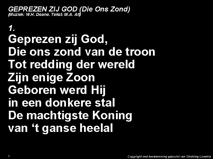 GEPREZEN ZIJ GOD (Die Ons Zond) (Muziek: W. H. Doane. Tekst: M. A. Alt)